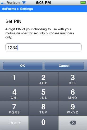 Changing the mobile unit s PIN 1. Tap PIN on the Settings menu to edit the PIN. 2. Enter the 4 digit PIN assigned by your doforms Administrator.