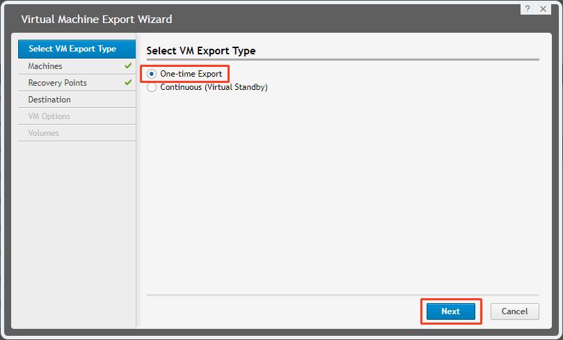 2. The Virtual Machine Export Wizard Box will pop up as seen below. Choose One-time Export and then click Next. 3.
