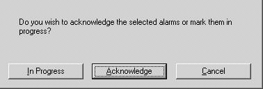 10: Acknowledge Alarms you acknowledge them. If this is not the case, delete the alarm manually. For more information, refer to Delete an Alarm on page 111. 9.