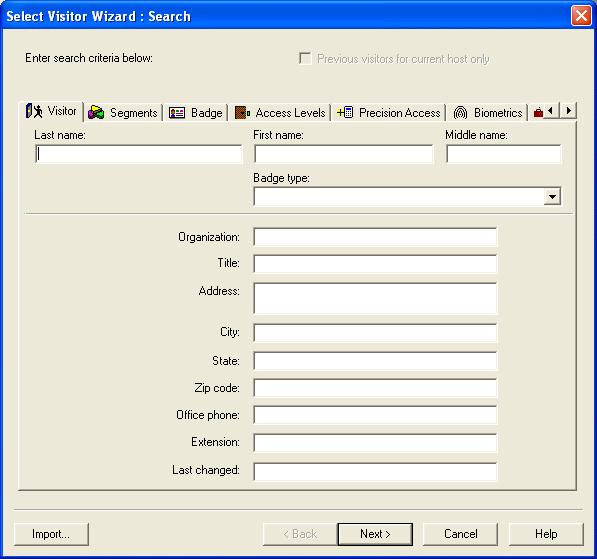4: Visits Folder Select Visitor Wizard: Search Form If the FormsDesigner application has been used to customize your visitor data, the elements on your Select Visitor Wizard: Search form will be