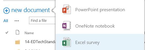 Excel Survey Users may create a simple survey directly in Office 365 web portal.