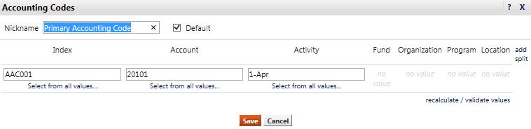 Setting Default Index and FOAPAL Strings 2. The accounting codes pop-up window should appear. Give the Index and FOAPAL string a Nickname and check the box next to Default.