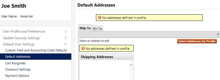 Setting Default Addresses 1. Once you are directed to the My Profile page, click on Default User Settings on the left side panel and select Default Addresses.