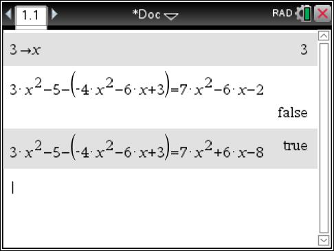Store feature (continued) Example 3: Which expression is equivalent to (3x 5) (-4x 6x 3)? A) 7x 6x B) 7x 6x 8 Store 3 for x.