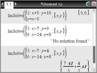 Example 1: Solve the system: x 5y 10 y x 5 Press Menu, 3:Algebra, :Solve Systems of Linear Equations, and enter. You will be asked to state the number of equations and variables.