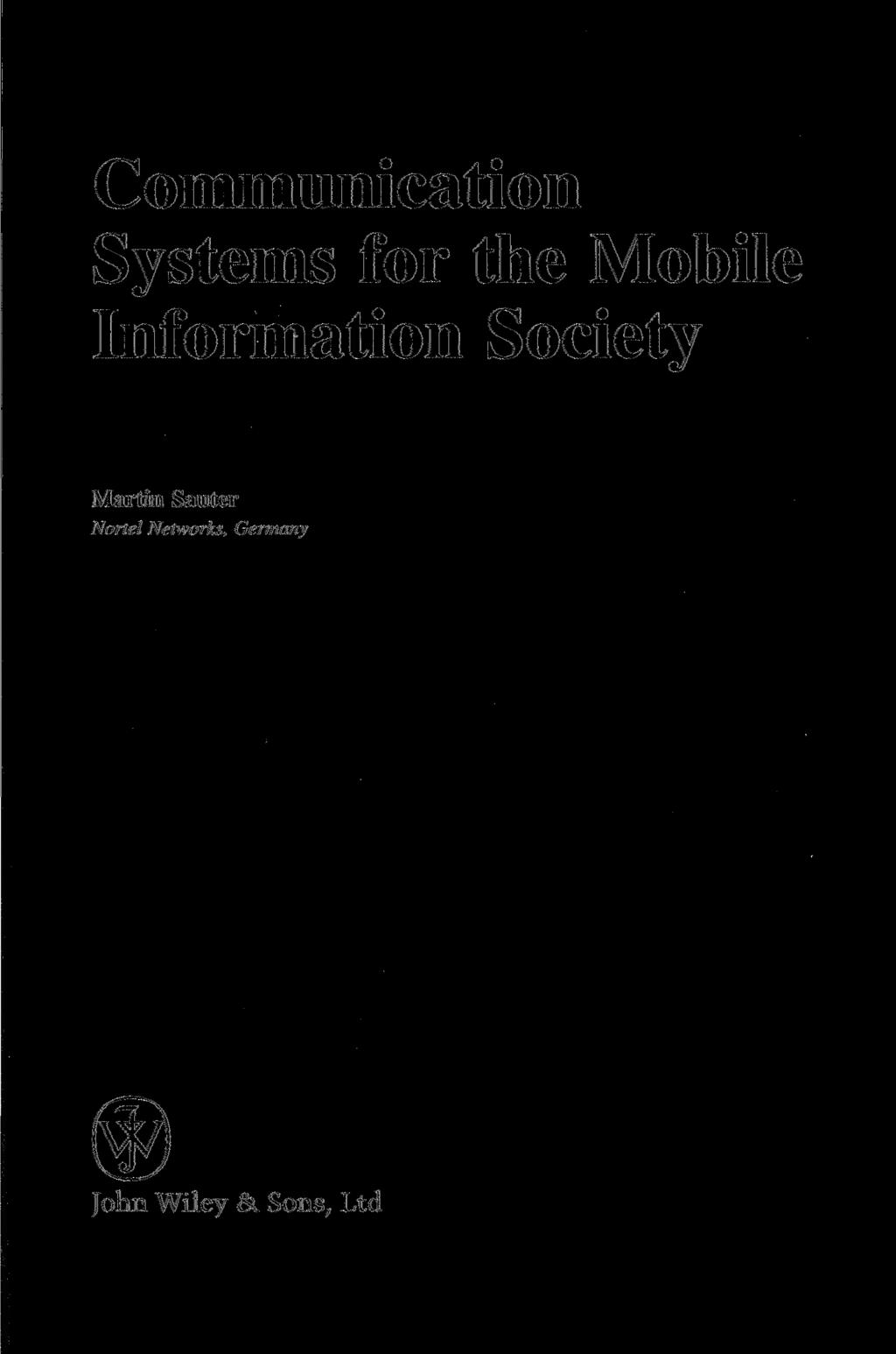 Communication Systems for the Mobile Information Society