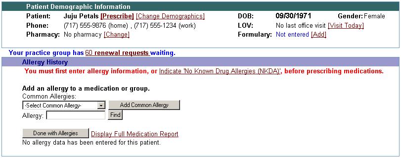 Patient Allergy Information How to use eprescribe 1. When a new patient is added, you will be prompted to add allergy information.
