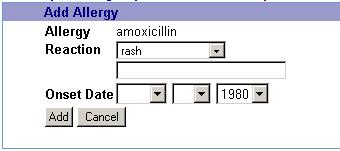 Select a common allergy from the drop down and click Select a Reaction from the drop down and click You may also enter free text in the box under the drop