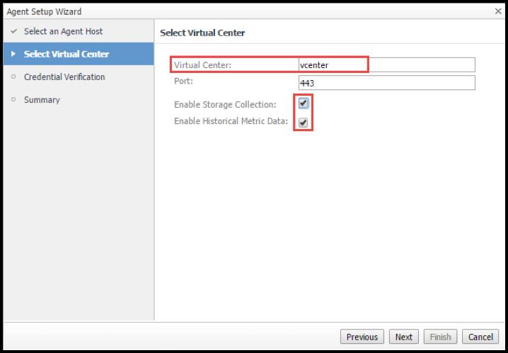 Be sure to enable the monitoring options. Figure 27. Specify the vsphere Virtual Center name or IP address and enable the monitoring options. 4.