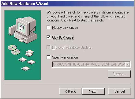 Insert your Windows 98/SE installation CD into your CD-ROM drive. Select CD-ROM drive and click Next. 4.