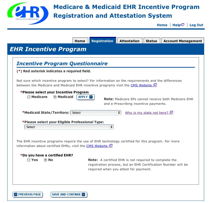 Step 6 Incentive Program Questionnaire Review and follow the Incentive Program Questionnaire instructions below. Select Medicaid and click on APPLY Select your Medicaid State/Territory.