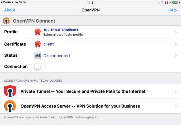 Importing the VPN Configuration Figure 7-1: Display of the OpenVPN app. 4. Under "Certificate", select the installed certificate. 5.