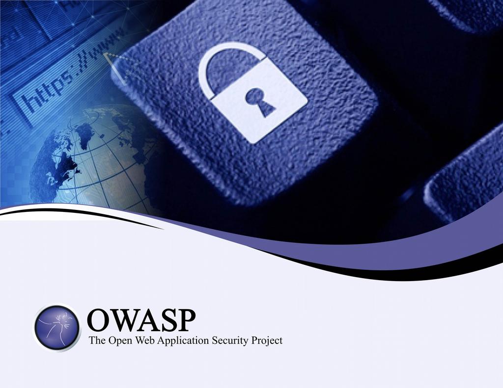 OWASP Top-10 2017 Dave Wichers Previous OWASP Top 10 Project Lead (2003 thru 2017)