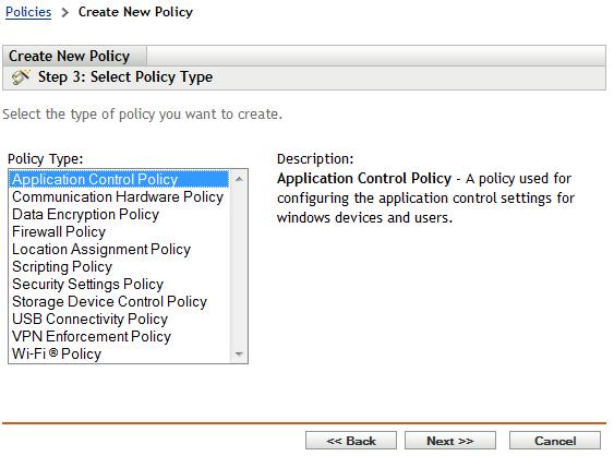 4 On the Select Policy Category page, select Windows Endpoint Security Policies, then click Next. 5 On the Select Policy Type page, select the type of policy you want to create, then click Next.