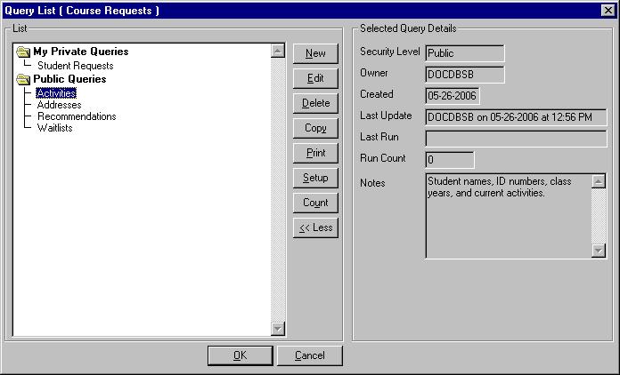 Query System When you access the Query List from the Export function, you will see a screen like the one shown in the following illustration.