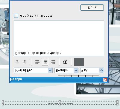 CHAPTER 25: Build Creations with Your Photos 25 FIGURE 25-6 Modify the properties of the header text using the Header dialog box.