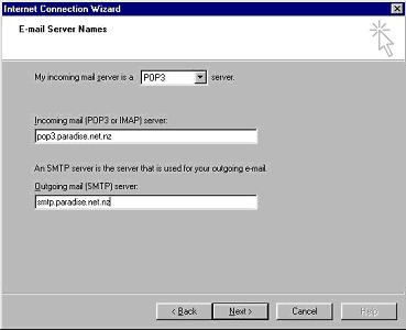 (C) Copyright Page 3 of 5 3. E-mail Server Names My Incoming mail server is a:! POP3 Incoming mail (POP3 or IMAP):! pop3.paradise.net.nz Outgoing mail (SMTP) server:! smtp.