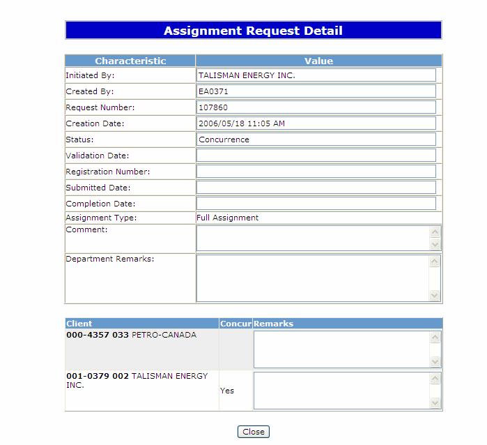 10 ASSIGNMENT REQUEST DETAIL This screen will allow the users to view details about an assignment Initiated By - Displays company name that initiated the request.