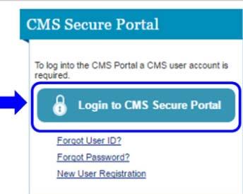 Figure 2-10: CMS Secure Portal Login to CMS Secure Portal Section 2. Click on the Login to CMS Secure Portal link.