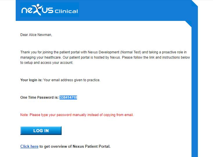 Nexus EHR Patient Portal How to Register on Nexus Patient Portal When doctor s office invites you to portal, you will receive an invitation email with temporary
