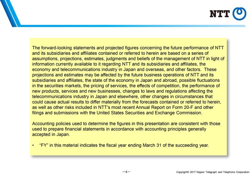 The estimates, forward-looking judgments statements and beliefs and of the projected management figures of concerning NTT light the of future information performance currently of NTT available and