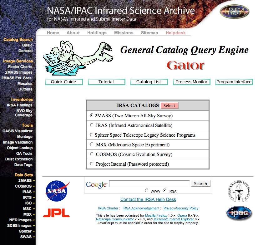 IRSA Catalog Services General query tool (Gator) Constraints against all catalog fields Cross-matching of uploaded source tables against catalogs Unique capabilities in astronomy Quick access to IRSA