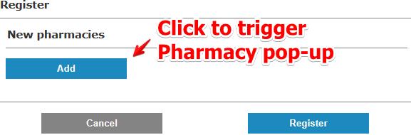 1.3 Self-registration Pharmacy creation Click the Add button to open the Pharmacy
