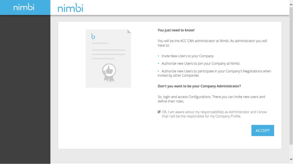 Onboarding Process Accept the administrator user term The terms and conditions screen will be displayed as shown below 6