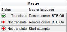 If a given master string in the device is not present among the master strings in the translation page, a red symbol is shown to the left of the master string.