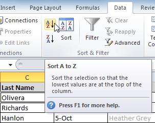 Select the Data tab, and locate the Sort and Filter group. 3.