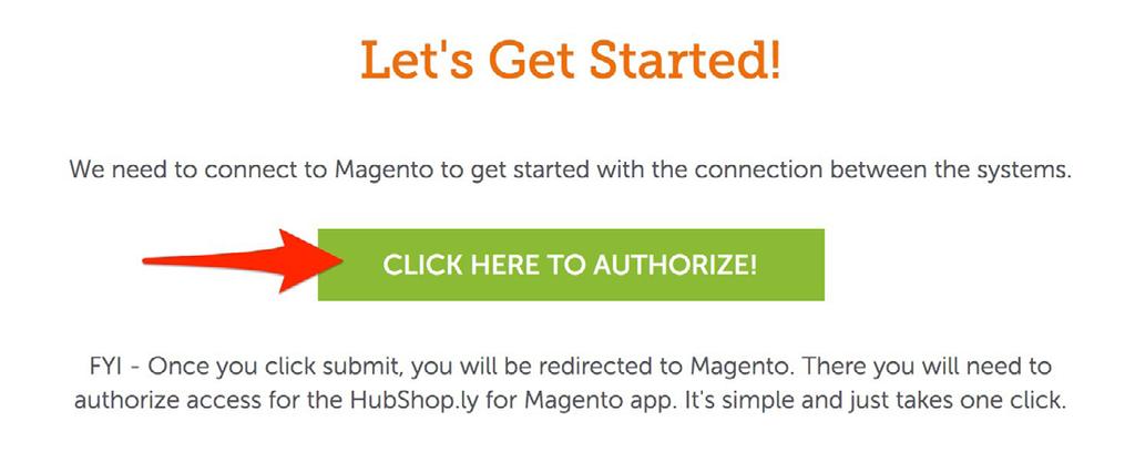 Step 1: Authorize HubShop.ly to Connect Next, you are ready to authorize the HubShop.