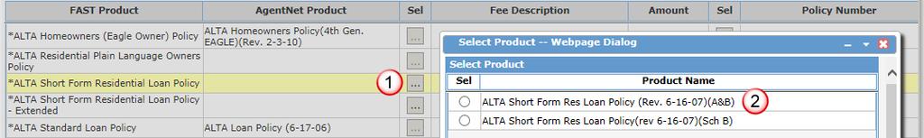 Add an AgentNet Product If the product is not an AgentNet Product, the user may select an applicable product. 1. Click the Sel button associated to the FAST Product 2.