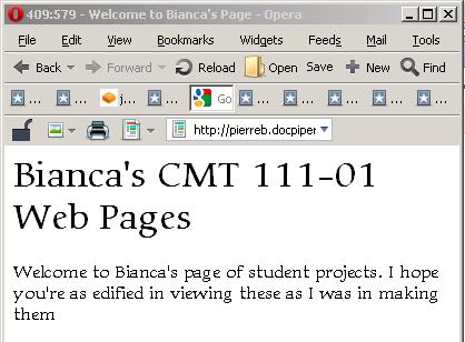 The Basic Web Page CMT111-01/M1 24 Jan 2011 10 <html> <head> <title>welcome to Bianca's Page</title> </head> <body> <h1>bianca's CMT 111-01 Web Pages</h1> <p>welcome to