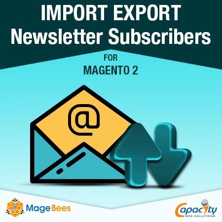 Import Export Newsletter Subscribers Extension for Magento2 User Manual https://www.magebees.