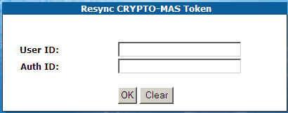 Token Resync The purpose of this section is to instruct end-users and administrators how to resynchronize tokens using the on-line CRYPTO-MAS resynchronization tool.