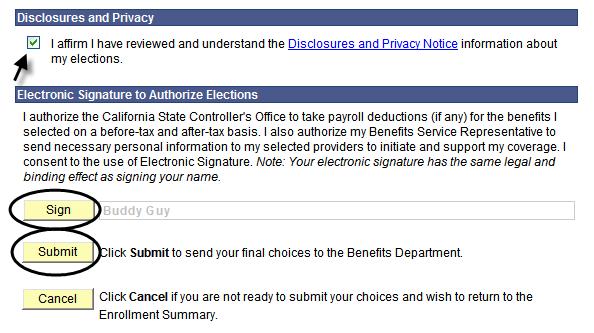 Your name displays in the Sign field as an electronic signature. 16. Click the Submit button to send your final choices to the Benefits Department. The Submit Confirmation page displays. 17.