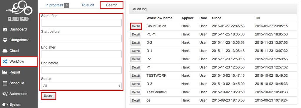 5.3. Auditing Log Query The login users can select [Search] to query history log of auditing application. 5.3.1.