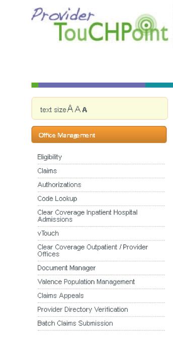 Step 1: Click on the Eligibility button under the Office Management section of Provider TouCHPoint or the Look Up Patient