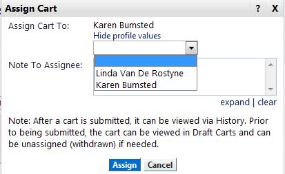 Your preferred cart assignee is shown next to Assign Cart to: If you wish to change the assignee, you may click on Select from profile values.