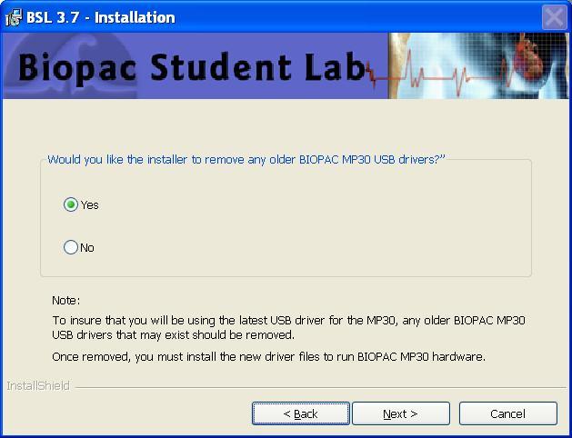 BIOPAC Systems, Inc. www.biopac.com Page 7 of 9 C Update to a newer MP30 Driver 1. Allow the Biopac Student Lab installer to remove any older MP30 USB driver files.