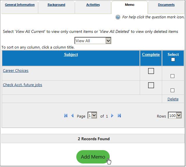 Memo Tab For more information, see the topic, Working with Memos, in chapter 2 of the Individual Services User Guide.
