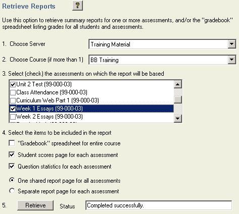 Retrieval Respondus provides you the option of retrieving questions and reports from Blackboard. There are a variety of reports that you may retrieve.