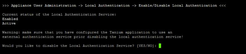 Disable the local authentication service 1. Log into the TanOS console as the user tanadmin. 2. Enter C to go to the User Administration menu. 3.