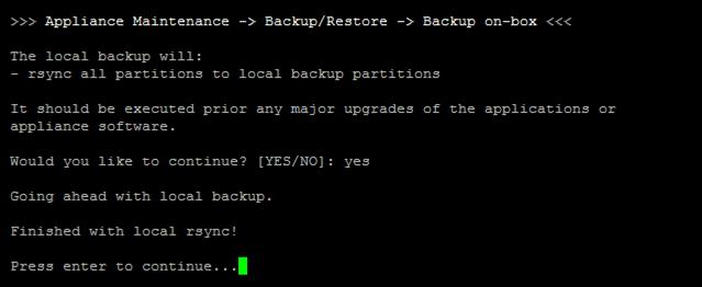 4. Enter 1 and then follow the prompts to complete the backup. Restore 1. Log into the TanOS console as the user tanadmin. 2.
