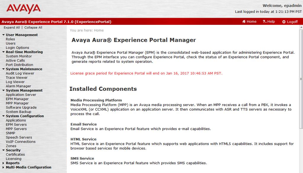 5. Configure Avaya Aura Experience Portal Avaya Aura Experience Portal is configured via the Experience Portal Manager (EPM) web interface, to access the web interface, enter http://<ip-addr>/ as the