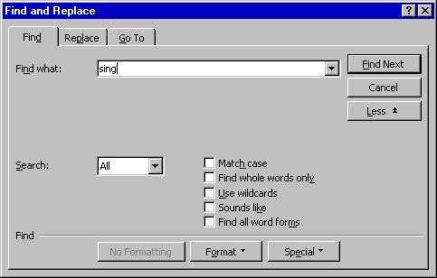 Windows 95: Word 97 Increasing Efficiency Page 8? allows you to search for a single occurrence of any character. For example, typing "h?t" would cause WinWord to find "hat," "hit," and "hot.