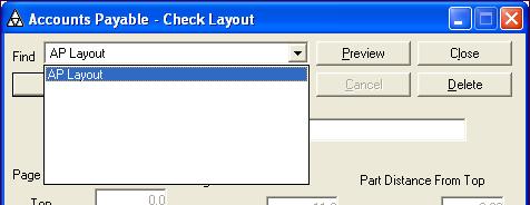 9 MODULE SETUP Setting Up Check Layouts 12. Click Save. 13. Click Close to exit the Check Layout dialog box. Viewing Check Layouts To view a check layout: 1.