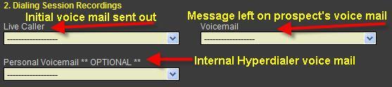 Voice Broadcast Dialer: This is where you would only use the press #2 for more information (goes to your Personal INTERNAL Hyperdialer voice mail or press 9 to be removed.