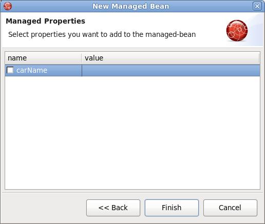 Chapter 6. Managed Beans Figure 6.9. Selection of Bean's Properties. If you don't want to add any, just click the Finish button.