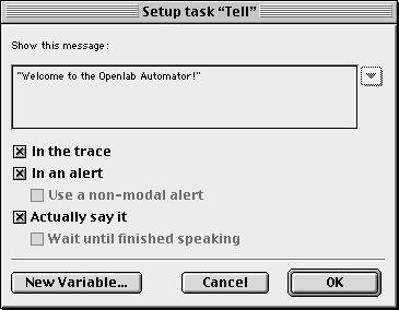 OPENLAB Setting up the message content 1. Double-click on the Tell icon to display the Tell Setup dialog. Expression box Start typing here (between the quotation marks) Message display check boxes 2.